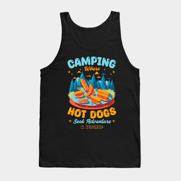 Camping: Where Hot Dogs Seek Adventure, and Ketchup Tank Top by T-shirt US